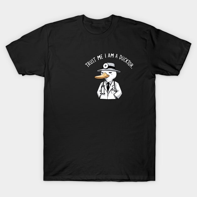 Trust me I am a Ducktor Duck T-Shirt by DoodleDashDesigns